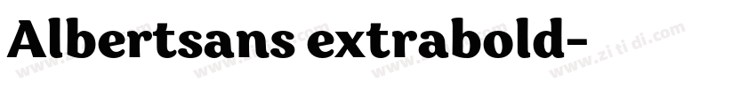 Albertsans extrabold字体转换 Albertsans extrabold字体转换